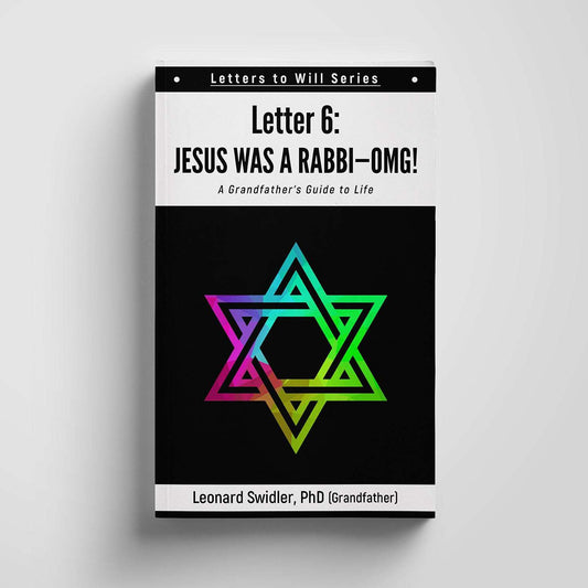 Letter 6: Jesus was a Rabbi-OMG!