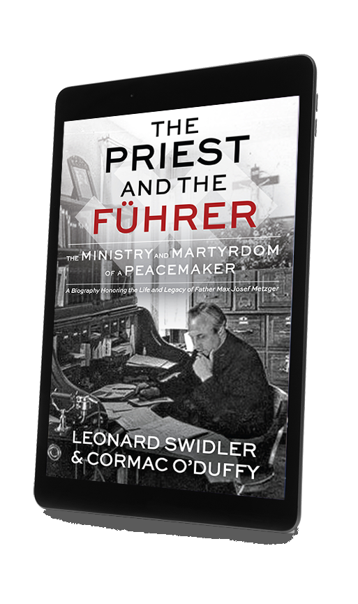 The PRIEST and the FÜHRER: The Ministry and Martyrdom of a Peacemaker