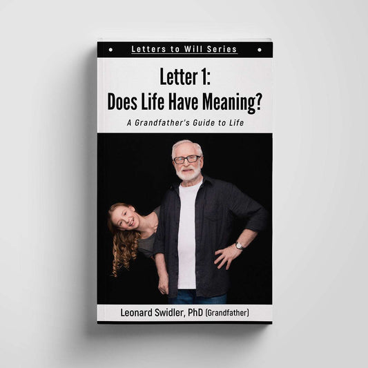 Does Life Have Meaning? (Letters to Will)