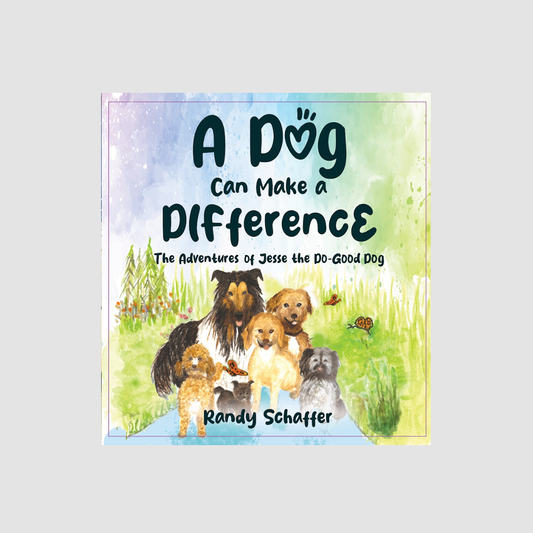COMING SOON: A Dog Can Make a Difference, The Adventures of Jesse the Do-Good Dog