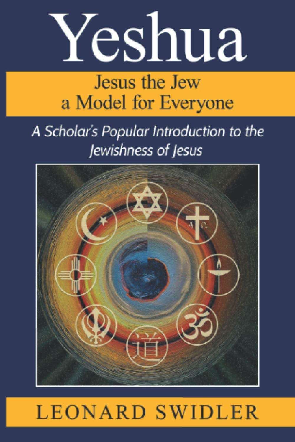 New cover of the book, Yeshua Jesus the Jew A Model for Everyone
