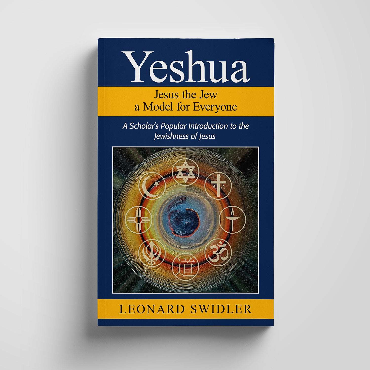 Yeshua: Jesus the Jew a Model for Everyone